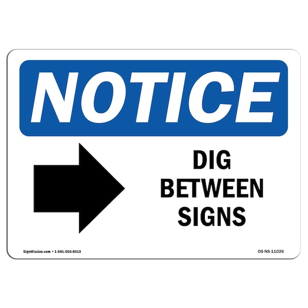 OSHA Notice Sign, 7" Height, Aluminum, Dig Between Signs (Right Arrow) Sign With Symbol, Landscape